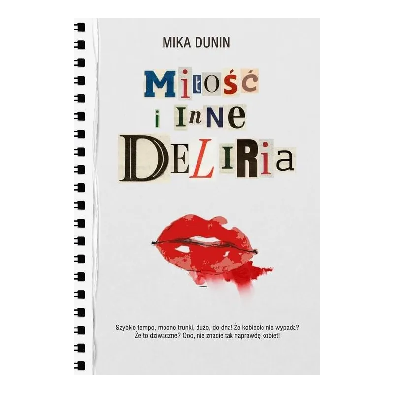MIŁOŚĆ I INNE DELIRIA Dunin Mika