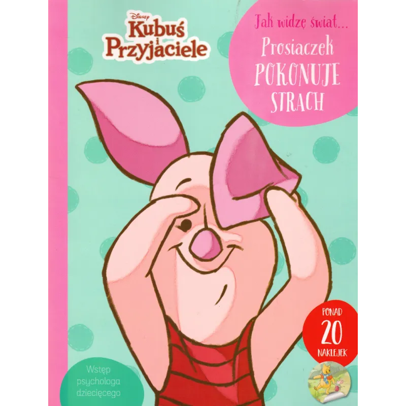 DISNEY KUBUŚ I PRZYJACIELE. JAK WIDZĘ ŚWIAT... PROSIACZEK POKONUJE STRACH 3+