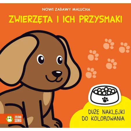 ZWIERZĘTA I ICH PRZYSMAKI. NOWE ZABAWY MALUCHA - Zielona Sowa