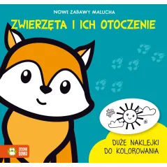 ZWIERZĘTA I ICH OTOCZENIE. NOWE ZABAWY MALUCHA - Zielona Sowa