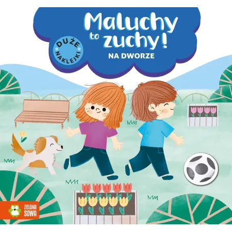 NA DWORZE. MALUCHY TO ZUCHY - Zielona Sowa
