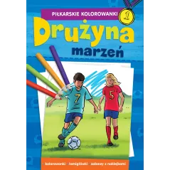 PIŁKARSKIE KOLOROWANKI DRUŻYNA MARZEŃ - Wilga