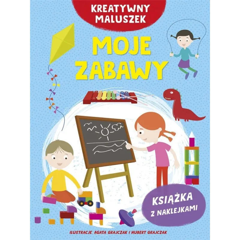 MOJE ZABAWY. KREATYWNY MALUSZEK - Olesiejuk