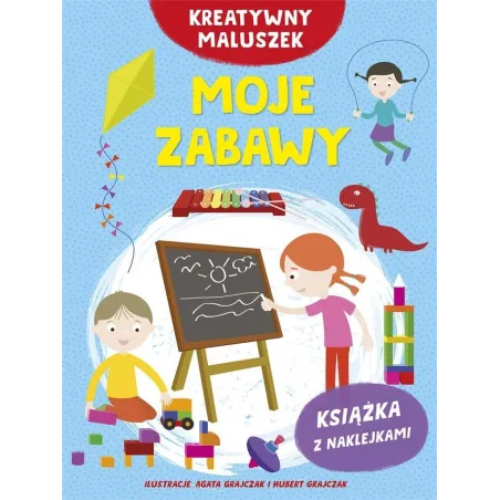 MOJE ZABAWY. KREATYWNY MALUSZEK - Olesiejuk