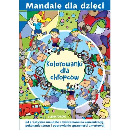 KOLOROWANKI DLA CHŁOPCÓW. MANDALE DLA DZIECI - Siedmioróg