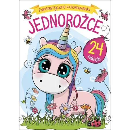 JEDNOROŻCE. FANTASTYCZNE KOLOROWANKI Z NAKLEJKAMI - Olesiejuk