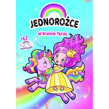 JEDNOROŻCE. W KRAINIE TĘCZY. KSIĄŻECZKA Z NAKLEJKAMI - Olesiejuk