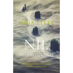 NIE PO PROSTU NIE Nina Lykke