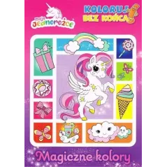 MOJE JEDNOROŻCE. MAGICZNE KOLORY. KOLORUJ BEZ KOŃCA - Media Service Zawada
