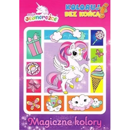 MOJE JEDNOROŻCE. MAGICZNE KOLORY. KOLORUJ BEZ KOŃCA - Media Service Zawada