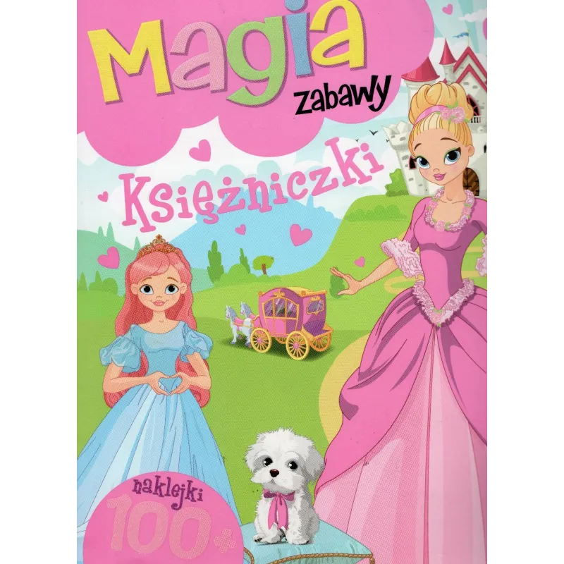 KSIĘŻNICZKI. MAGIA ZABAWY. KSIĄŻECZKA Z NAKLEJKAMI