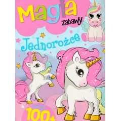 JEDNOROŻCE. MAGIA ZABAWY. KSIĄŻECZKA Z NAKLEJKAMI