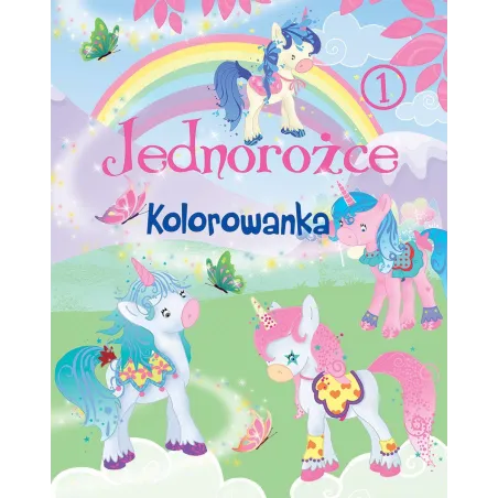 Jednorożce. Kolorowanka Jednorożce. Kolorowanka