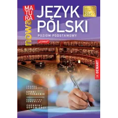 JĘZYK POLSKI. NOWA MATURA. POZIOM PODSTAWOWY - Demart