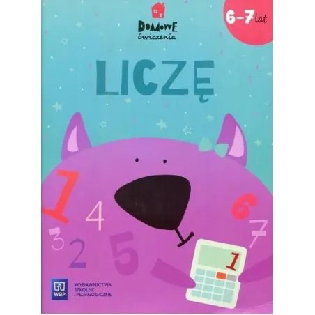 LICZĘ. DOMOWE ĆWICZENIA 6-7 LAT - WSiP