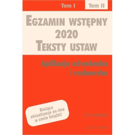 EGZAMIN WSTĘPNY 2020. TEKSTY USTAW. APLIKACJA ADWOKACKA I RADCOWSKA 2 - C.H. Beck