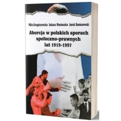 ABORCJA W POLSKICH SPORACH SPOŁECZNOPRAWNYCH LAT 1919-1997 - Avalon