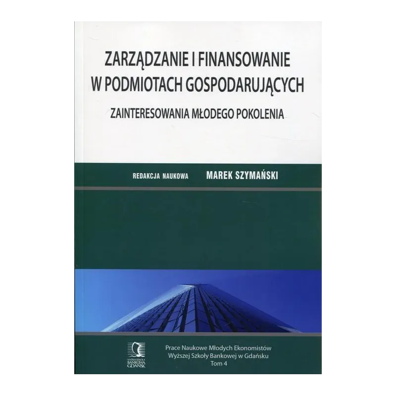 ZARZĄDZANIE I FINANSOWANIE W PODMIOTACH GOSPODARUJĄCYCH. ZAINTERESOWANIA MŁODEGO POKOLENIA - CEDEWU