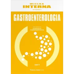 GASTROENTEROLOGIA 2. WIELKA INTERNA - Medical Tribune Polska