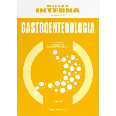 GASTROENTEROLOGIA 2. WIELKA INTERNA - Medical Tribune Polska