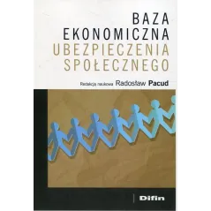 BAZA EKONOMICZNA UBEZPIECZENIA SPOŁECZNEGO - Difin