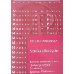 SZTUKA ALBO ŻYCIE. MODERNIZM W POLSCE - Universitas