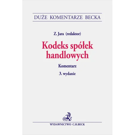 KODEKS SPÓŁEK HANDLOWYCH. KOMENTARZ - C.H. Beck
