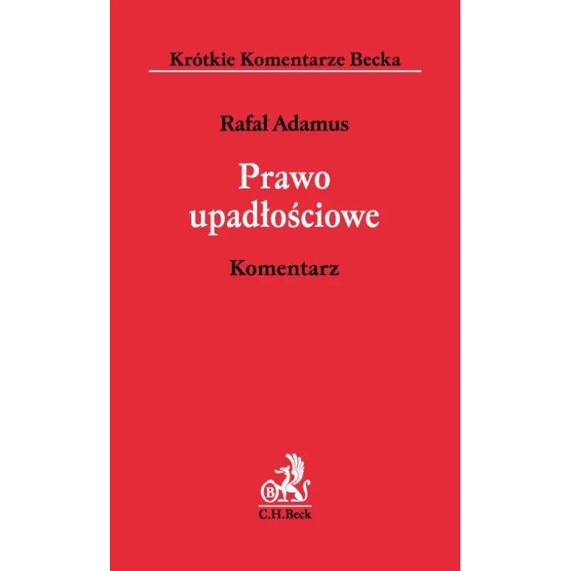 PRAWO UPADŁOŚCIOWE. KOMENTARZ - C.H. Beck