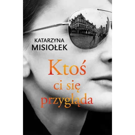 KTOŚ CI SIĘ PRZYGLĄDA Misiołek Katarzyna - Muza