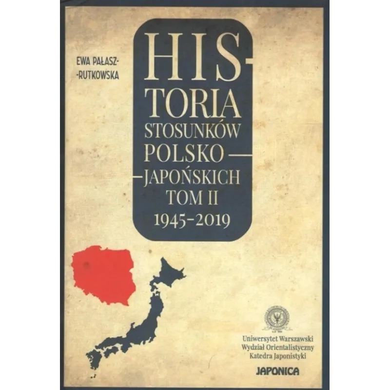 HISTORIA STOSUNKÓW POLSKO-JAPOŃSKICH 2 1945-2019 - Uniwersytet Warszawski