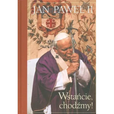 WSTAŃCIE CHODŹMY! - Wydawnictwo Św. Stanisława BM