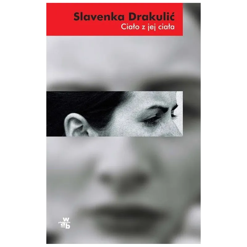 CIAŁO Z JEJ CIAŁA - WAB