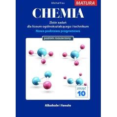 CHEMIA ZBIÓR ZADAŃ ZESZYT 10 POZIOM ROZSZERZONY DO LICEÓW I TECHNIKÓW - Medyk