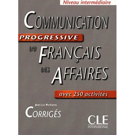 COMMUNICATION PROGRESSIVE DU FRANCAIS DES AFFAIRES Jean Luc Penfornis