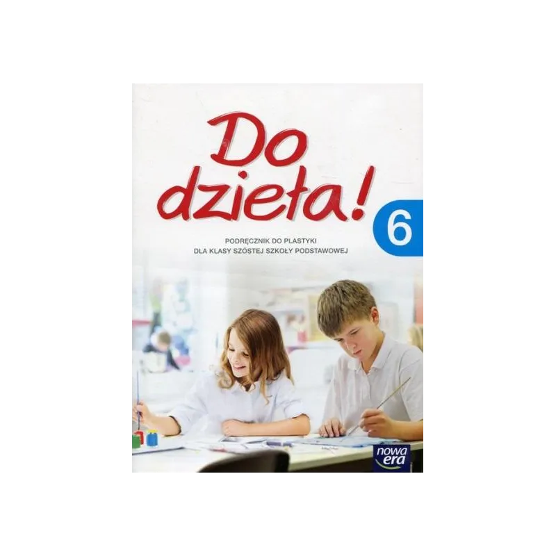 PLASTYKA DO DZIEŁA! 6 PODRĘCZNIK Lukas Jadwiga