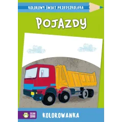 POJAZDY. KOLOROWY ŚWIAT PRZEDSZKOLAKA 4+ - Zielona Sowa