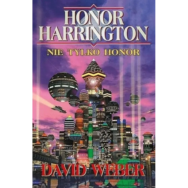 NIE TYLKO HONOR. HONOR HARRINGTON - Rebis