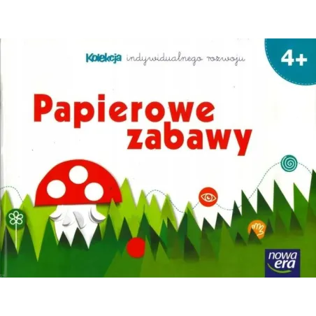 PAPIEROWE ZABAWY CZTEROLATKI KOLEKCJA INDYWIDUALNEGO ROZWOJU 4+ - Nowa Era