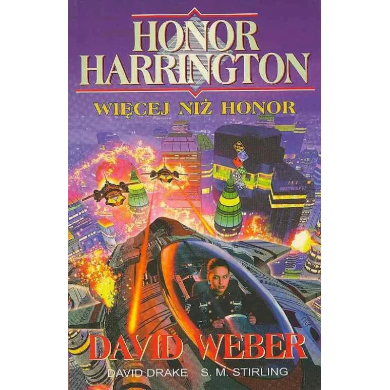 WIĘCEJ NIŻ HONOR. HONOR HARRINGTON - Rebis