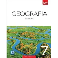 GEOGRAFIA PODRĘCZNIK DLA KLASY 7 SZKOŁY PODSTAWOWEJ - WSiP