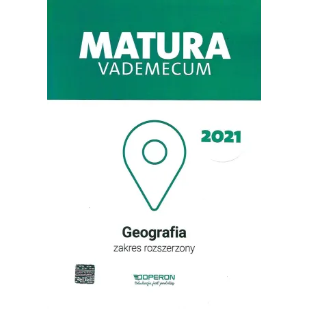 MATURA 2021 GEOGRAFIA VADEMECUM ZAKRES ROZSZERZONY - Operon