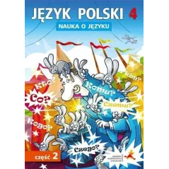 JĘZYK POLSKI NAUKA O JĘZYKU DLA KLASY 4 CZĘŚĆ 2 SZKOŁA PODSTAWOWA - Gdańskie Wydawnictwo Oświatowe