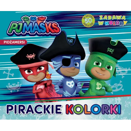 PIDŻAMERSI. PIRACKIE KOLORKI. ZABAWA W KOLORY - Media Service Zawada