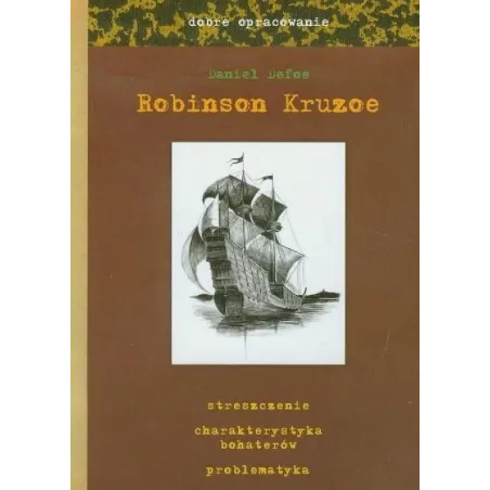 Robinson Kruzoe. Dobre Opracowanie Robinson Kruzoe. Dobre Opracowanie