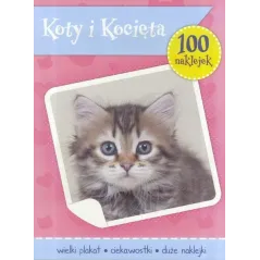 KOTY I KOCIĘTA. 100 NAKLEJEK I PLAKAT - MD