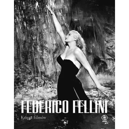 FREDERICO FELLINI. KSIĘGA FILMÓW - Rebis