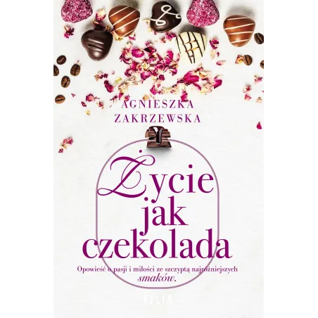 ŻYCIE JAK CZEKOLADA - Filia