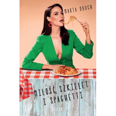 MIŁOŚĆ, SZKIELET I SPAGHETTI - Filia