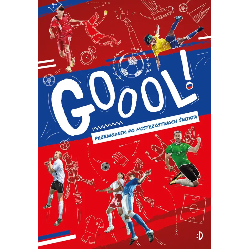 GOOOL PRZEWODNIK PO MISTRZOSTWACH ŚWIATA Paweł Jańczyk - Dwukropek