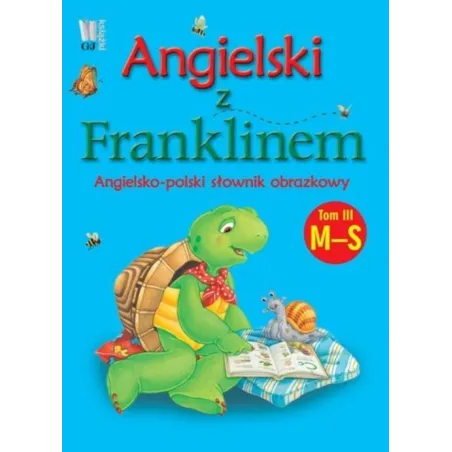 ANGIELSKI Z FRANKLINEM. ANGIELSKO-POLSKI SŁOWNIK OBRAZKOWY 3 M-S - G+J
